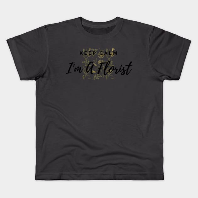 Keep Calm I'm A Florist Floral Pattern Yellow Kids T-Shirt by Annalaven